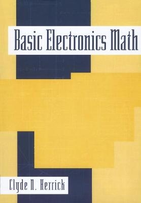 Basic Electronics Math - Clyde Herrick