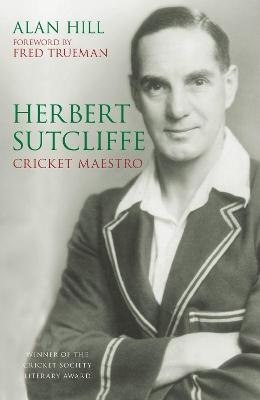 Herbert Sutcliffe - Alan Hill