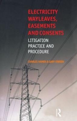 Electricity Wayleaves, Easements and Consents - Charles Hamer, Gary O'Brien