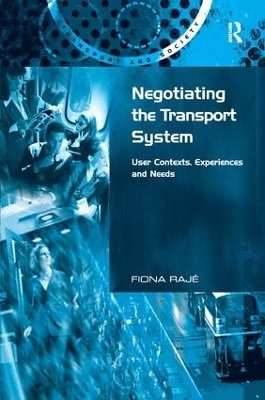 Negotiating the Transport System - Fiona Rajé