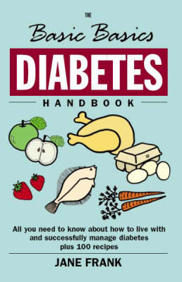 The Basic Basics Diabetes Handbook - Jane Frank