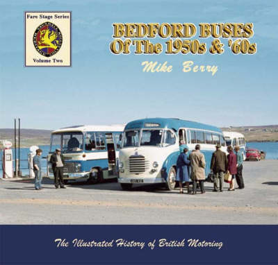 Bedford Buses of the 1950s and ' 60s - Mike Berry