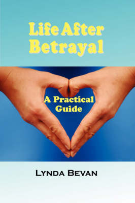 Life After Betrayal -  Lynda  Bevan