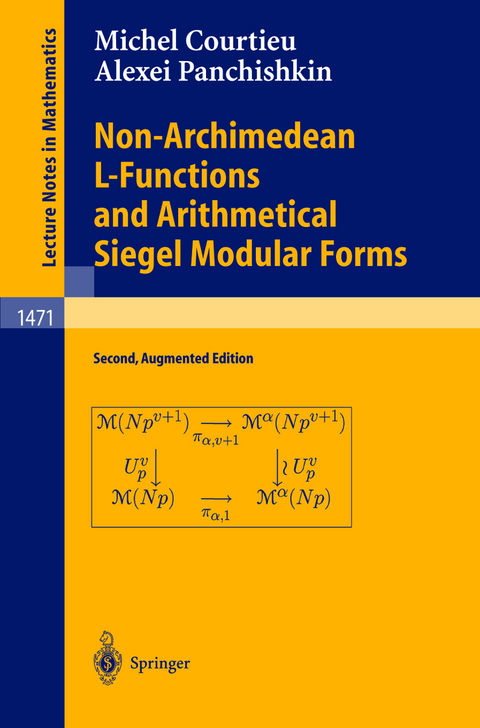 Non-Archimedean L-Functions and Arithmetical Siegel Modular Forms - Michel Courtieu, Alexei A. Panchishkin