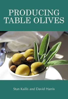 Producing Table Olives - S Kailis, D. Harris