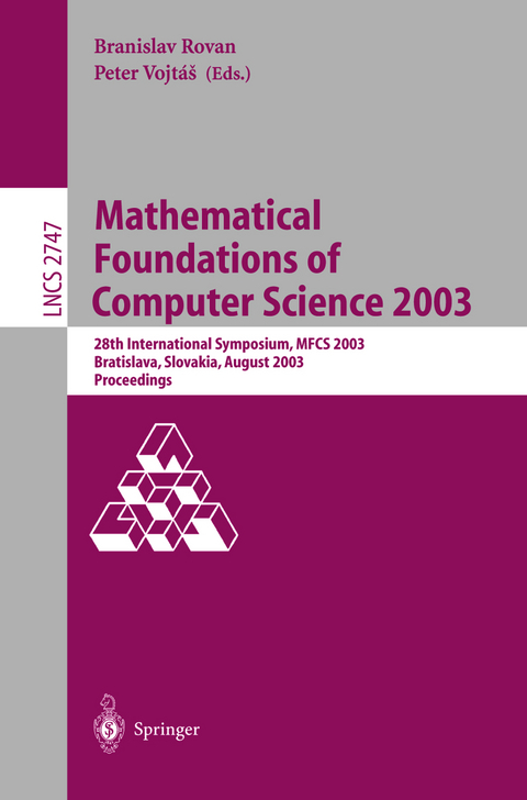 Mathematical Foundations of Computer Science 2003 - 