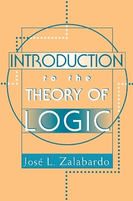 Introduction To The Theory Of Logic - Jose L. Zalabardo