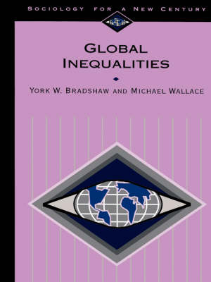 Global Inequalities - York W. Bradshaw, Michael Wallace