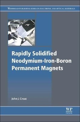 Rapidly Solidified Neodymium-Iron-Boron Permanent Magnets -  John J. Croat