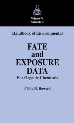 Handbook of Environmental Fate and Exposure Data For Organic Chemicals, Volume V - Philip H. Howard