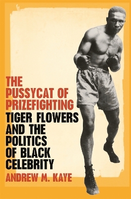 The Pussycat of Prizefighting - Andrew M. Kaye