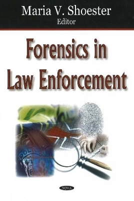 Forensics in Law Enforcement - 