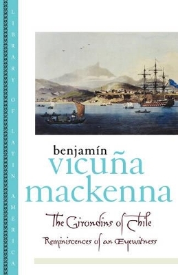 The Girondins of Chile - Benjamín Vicuña Mackenna