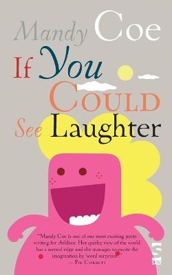 If You Could See Laughter - Mandy Coe
