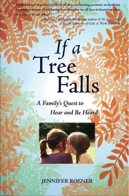 If A Tree Falls - Jennifer Rosner