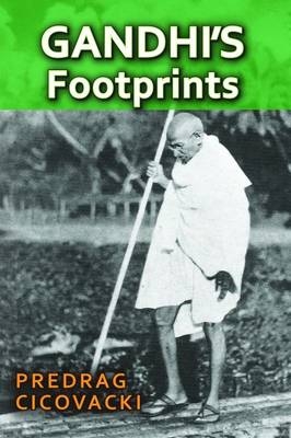 Gandhi's Footprints -  Predrag Cicovacki
