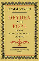 Dryden and Pope in the Early Nineteenth-Century - Upali Amarasinghe