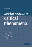 A Modern Approach to Critical Phenomena - Igor Herbut