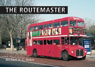 The Routemaster - Michael H C Baker