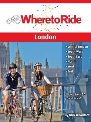 Where to Ride London - Nick Woodford