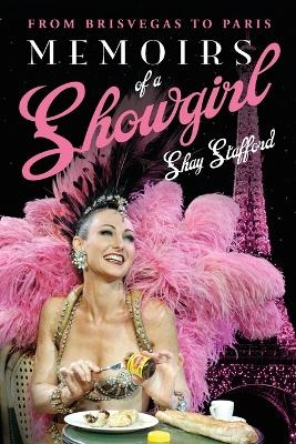 Memoirs of a Showgirl - Shay Stafford