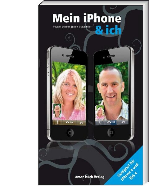 Mein iPhone & ich - Geeignet für iPhone 4 und iOS4 - Michael Krimmer, Simone Ochsenkühn
