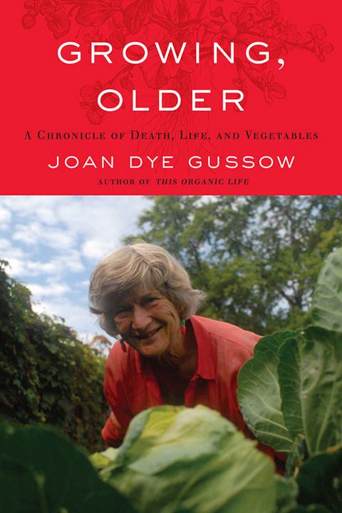 Growing, Older -  Joan Dye Gussow