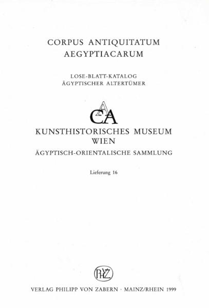 Corpus Antiquitatum Aegyptiacarum / Stelen, Inschriftensteine und Reliefs - Michaela Hüttner, Helmut Satzinger