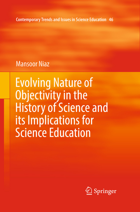 Evolving Nature of Objectivity in the History of Science and its Implications for Science Education - Mansoor Niaz
