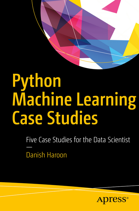 Python Machine Learning Case Studies -  Danish Haroon