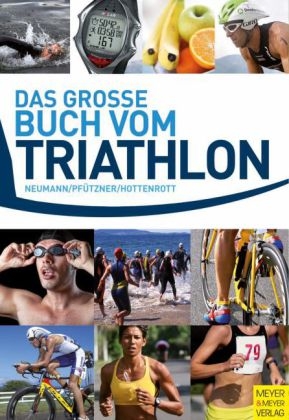 Das große Buch vom Triathlon - Georg Neumann, Arndt Pfützner, Kuno Hottenrott