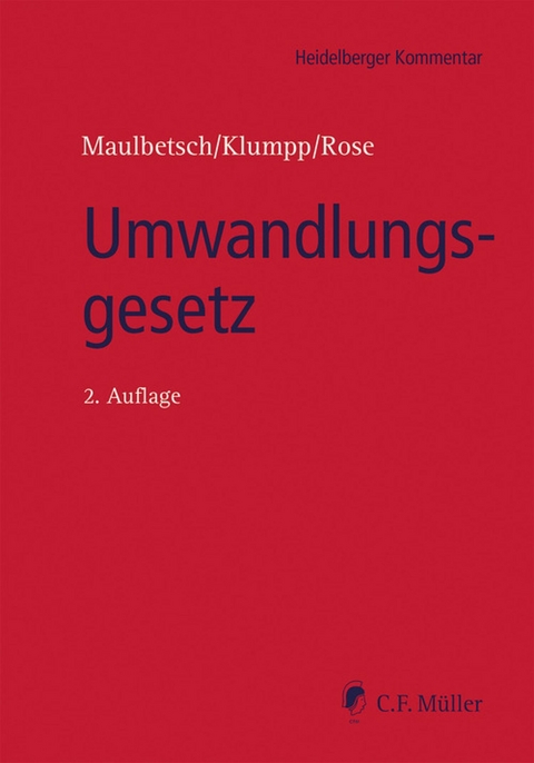 Umwandlungsgesetz - Roman A. Becker, Ulla Findeisen, LL.M. Frenz  Hansjörg, LL.M. Gundlach  Valerie, Markus Haggeney, Holger Kierstein, Axel Klumpp, Metin Konu, Dieter W. Lohrer, Hans-Christoph Maulbetsch, Egon A. Peus, Guido Quass, Hermann Raible, Felix Rebel, Volker Rebmann, Gerhard Ries, Klaus-Dieter Rose, Frank Schäffler, Oliver Schmidt, Christian Stenneken, Jochen Stockburger, Achim Tempelmann, Ralf-Dietrich Tiesler, Jasmin Urlaub, Lilian Uxa, Volker Weinreich