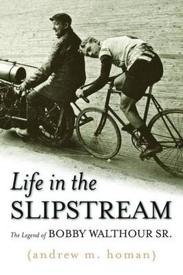 Life in the Slipstream - Andrew M. Homan