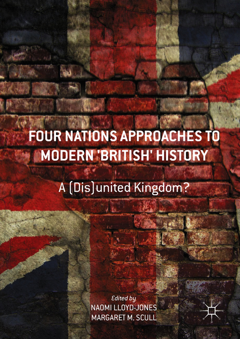 Four Nations Approaches to Modern 'British' History - 