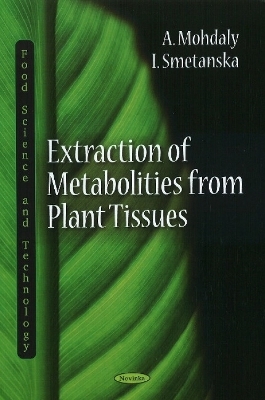 Extraction of Metabolities from Plant Tissues - A Mohdaly, I Smetanska