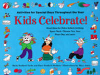 Kids Celebrate! - Maria Bonfanti Esche, Clare Bonfanti Braham