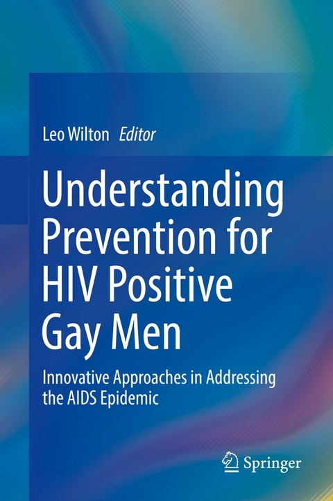 Understanding Prevention for HIV Positive Gay Men - 