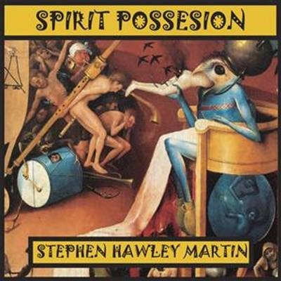 Spirit Possession - Stephen Hawley Martin