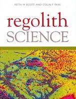 Regolith Science - Keith Scott, Colin Pain