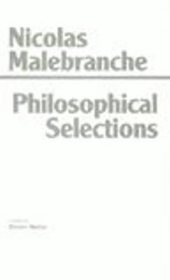 Malebranche: Philosophical Selections - Nicolas Malebranche