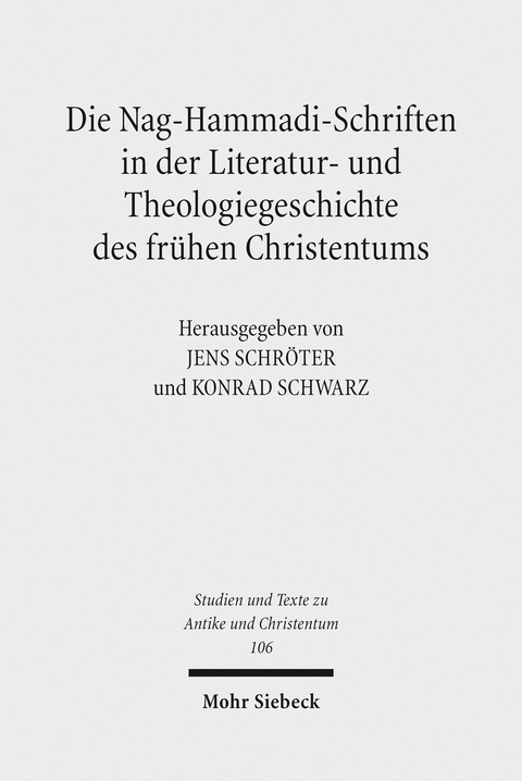 Die Nag-Hammadi-Schriften in der Literatur- und Theologiegeschichte des frühen Christentums - 