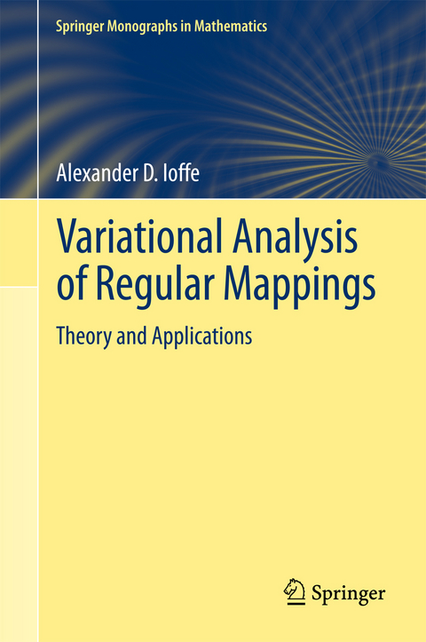 Variational Analysis of Regular Mappings - Alexander D. Ioffe