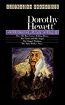 Hewett: Collected Plays Volume I - Dorothy Hewett