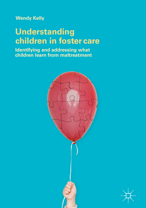 Understanding Children in Foster Care - Wendy Kelly