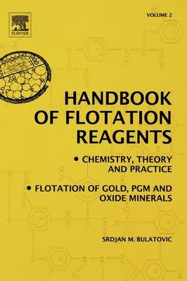 Handbook of Flotation Reagents: Chemistry, Theory and Practice - Srdjan M. Bulatovic