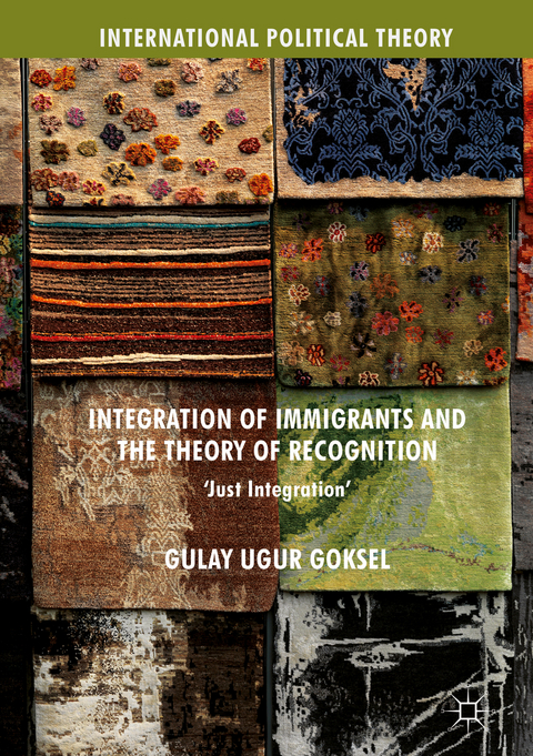 Integration of Immigrants and the Theory of Recognition - Gulay Ugur Goksel