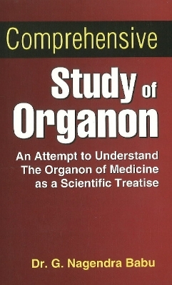 Comprehensive Study of Organon - Dr G Nagendra Babu