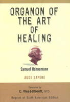 Organon of the Art of Healing - Samuel Hahnemann