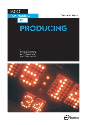 Basics Film-Making 01: Producing - Charlotte Worthington