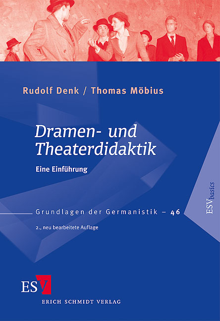 Dramen- und Theaterdidaktik - Rudolf Denk, Thomas Möbius